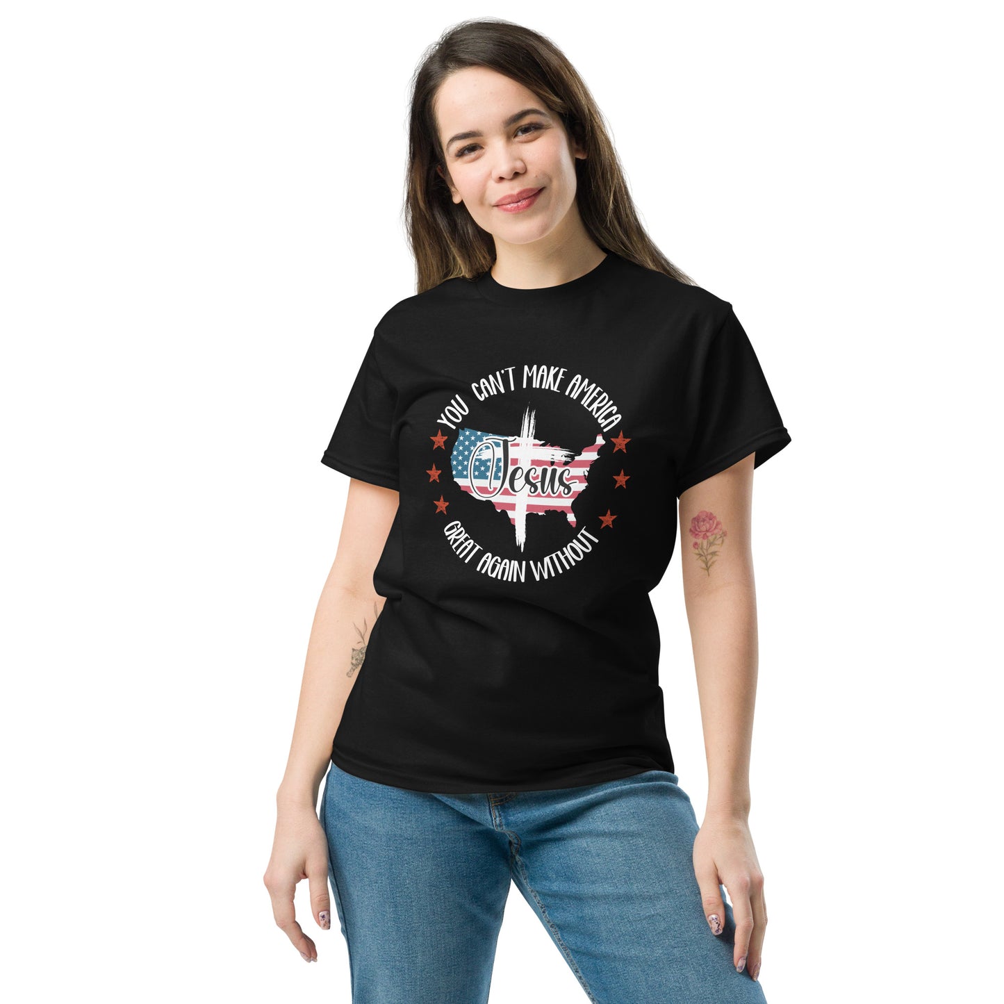 You Can't Make America Great Again without Jesus T-Shirt